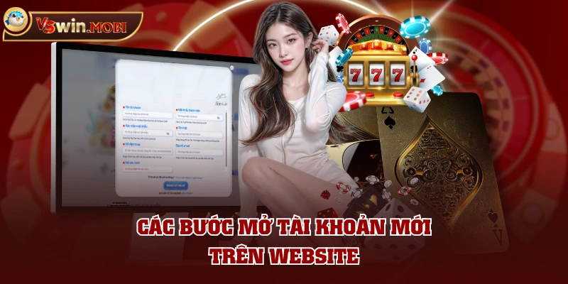 Các bước mở tài khoản mới trên website