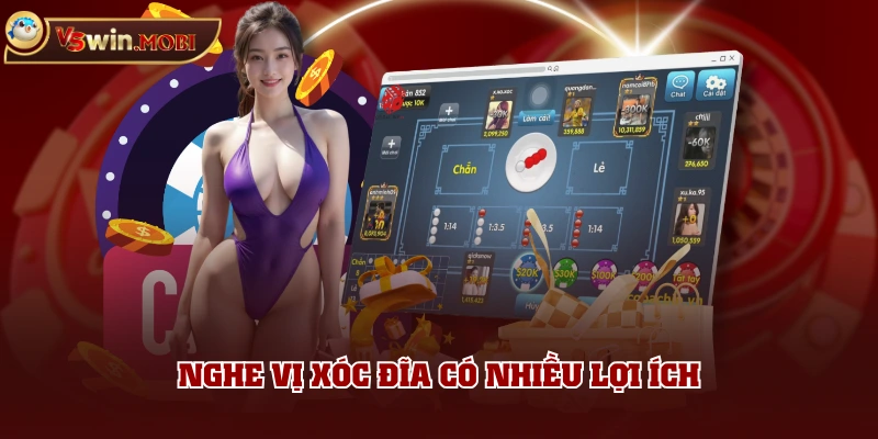 Nghe vị xóc đĩa có nhiều lợi ích