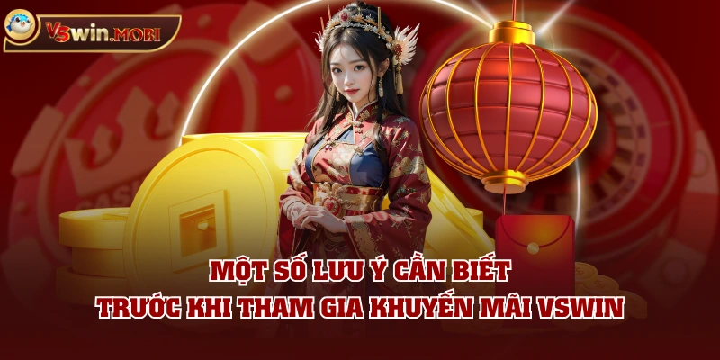 Một số lưu ý cần biết trước khi tham gia khuyến mãi VSWIN 