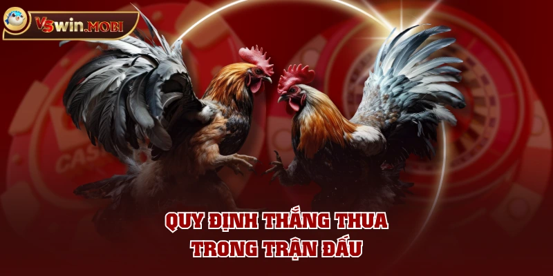 Quy định thắng thua trong trận đấu