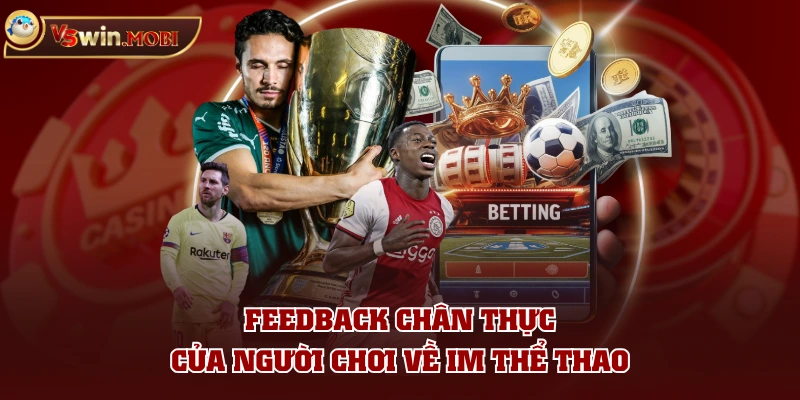 Feedback chân thực của người chơi về IM Thể Thao
